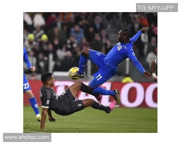 恩波利与尤文图斯足球直播精彩对决全程回顾与分析